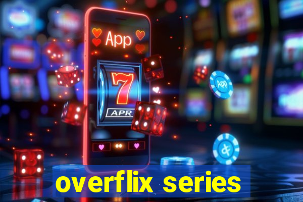 overflix series